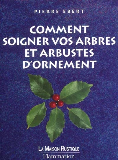 Front cover_Comment soigner vos arbres et arbustes d'ornement