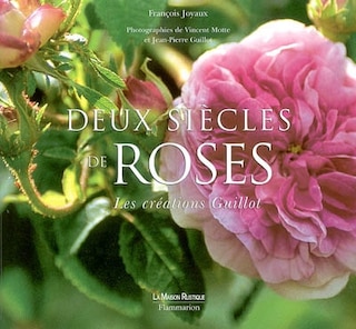 Front cover_Deux siècles de roses : les créations Guillot