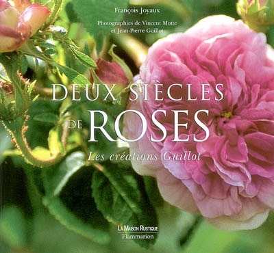 Front cover_Deux siècles de roses : les créations Guillot