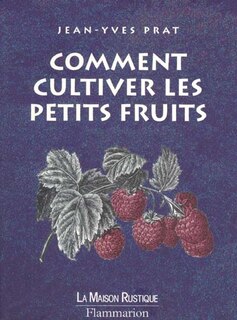 Front cover_Comment cultiver les petits fruits