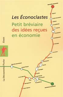Couverture_Petit br&eacute;viaire des id&eacute;es re&ccedil;ues en &eacute;conomie