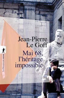 Front cover_Mai 68, l'héritage impossible ; Mai 68 n'appartient à personne