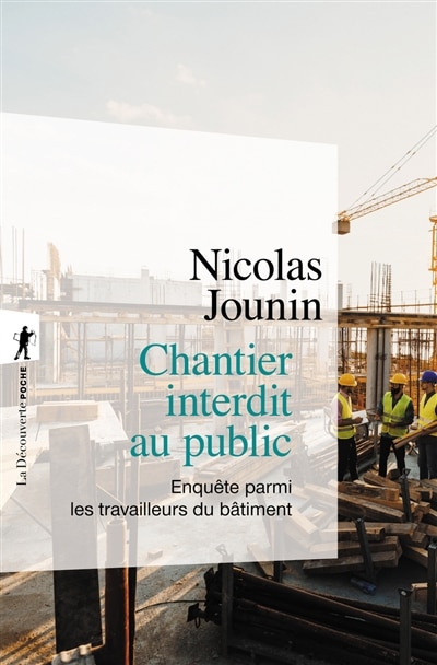 Front cover_Chantier interdit au public : enquête parmi les travailleurs du bâtiment