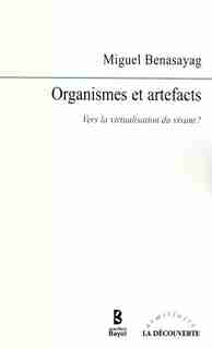 Organismes et artefacts by Miguel Benasayag