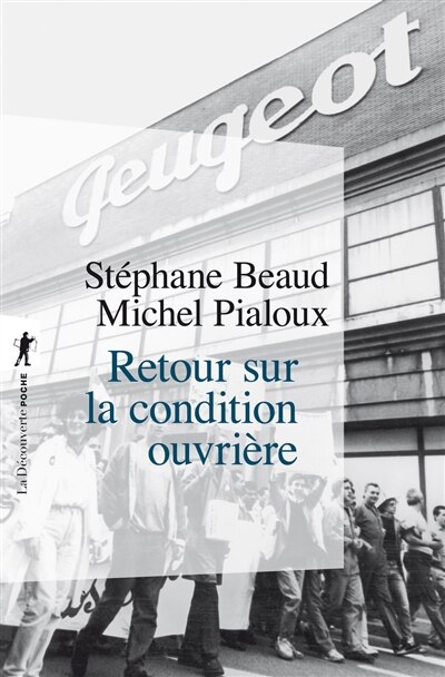 Couverture_Retour sur la condition ouvrière : enquête aux usines Peugeot de Sochaux-Montbéliard