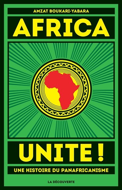 Front cover_Africa unite! Histoire du panafricanisme