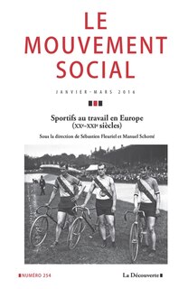 Front cover_Mouvement social (Le), n°254. Sportifs au travail en Europe : XXe-XXIe siècles