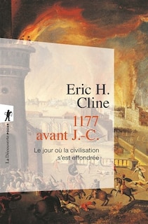 Couverture_1177 avant J.-C. : le jour où la civilisation s'est effondrée