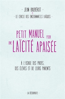 Couverture_Petit manuel pour une laïcité apaisée