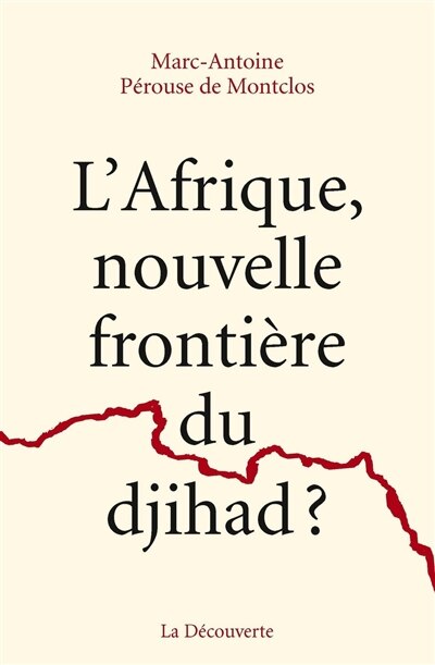 Couverture_L' Afrique, nouvelle frontière du djihad ?