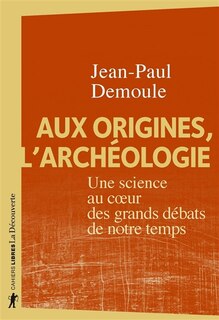 Couverture_Aux origines, l'archéologie