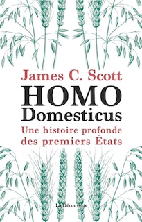 Couverture_Homo domesticus : une histoire profonde des premiers Etats