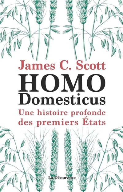 Couverture_Homo domesticus : une histoire profonde des premiers Etats