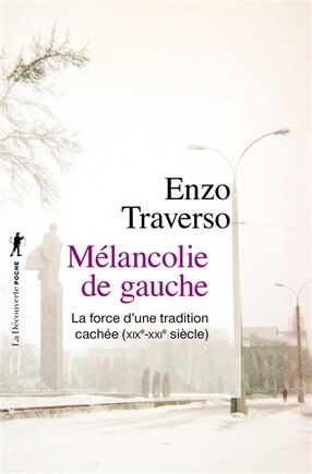 Mélancolie de gauche: la force d'une tradition cachée