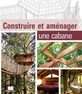Front cover_Construire et aménager une cabane