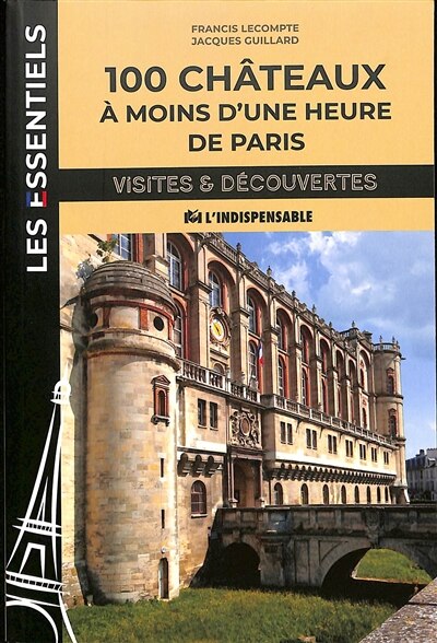 Front cover_100 ch&acirc;teaux &agrave; moins d'une heure de Paris