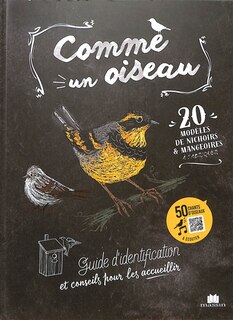 Front cover_Comme un oiseau : 20 modèles de nichoirs & mangeoires à fabriquer : guide d'identification et conseils pour les accueillir