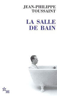 Front cover_La salle de bain ; Le jour où j'ai rencontré Jérôme Lindon