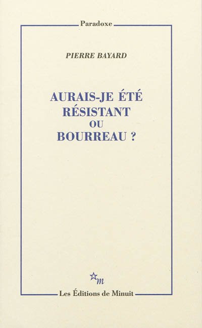 Couverture_Aurais-je été résistant ou bourreau ?
