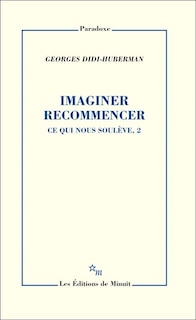 Ce qui nous soulève Tome 2 Imaginer recommencer