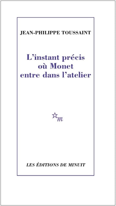 Couverture_L'instant précis où Monet entre dans l'atelier