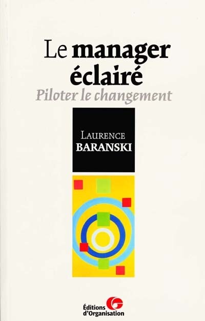 Front cover_Le manager éclairé : piloter le changement