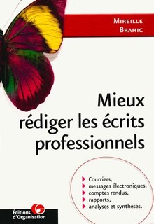 Front cover_Mieux rédiger les écrits professionnels : courriers, messages électroniques, comptes-rendus, rapports, analyses et synthèses