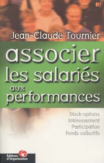 Front cover_Associer les salariés aux performances : l'actionnariat et l'épargne salariaux : tous gagnants