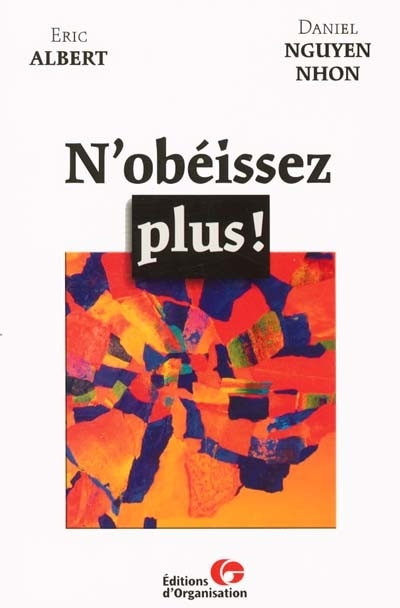 N'obéissez plus !