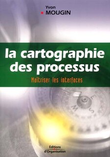 Couverture_La cartographie des processus : maîtriser les interfaces