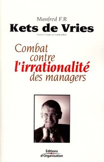 Couverture_Combat contre l'irrationalité des managers