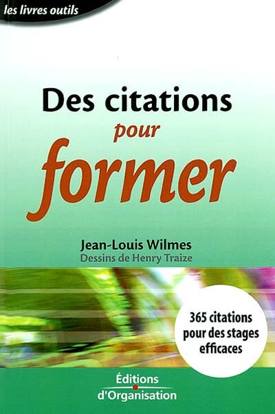 Des citations pour former: 365 citations pour des stages efficaces