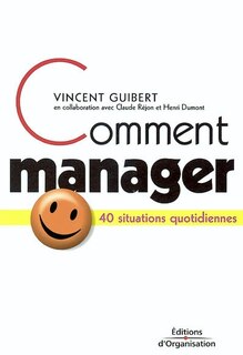 Front cover_Comment manager : 40 situations quotidiennes