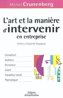 Front cover_L' art et la mani&egrave;re d'intervenir en entreprise