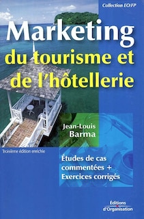 Couverture_Marketing du tourisme et de l'hôtellerie : études de cas commentées et exercices corrigés