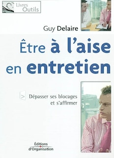 Front cover_Etre à l'aise en entretien : dépasser ses blocages et s'affirmer