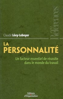 Couverture_La personnalité : un facteur essentiel de réussite dans le monde du travail