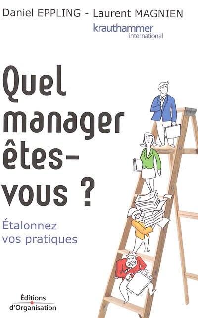Couverture_Quel manager êtes-vous ? : étalonnez vos pratiques