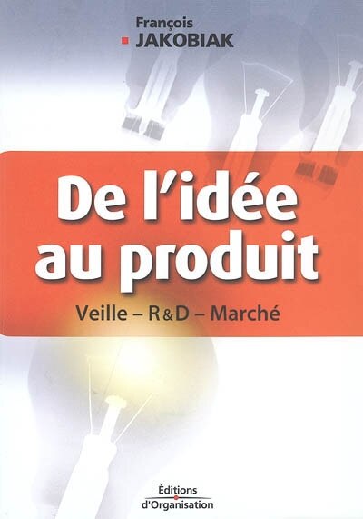 Front cover_De l'idée au produit : veille, R & D, marché