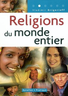 Front cover_Religions du monde entier : les monothéismes, l'hindouisme et le bouddhisme
