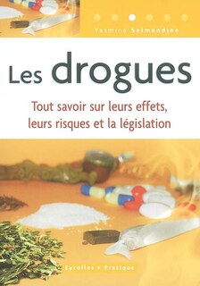 Couverture_Les drogues : tout savoir sur leurs effets, leurs risques et la législation