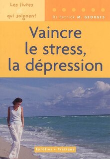 Couverture_Vaincre le stress, la dépression