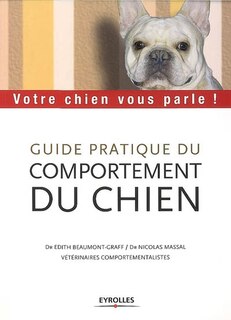 Front cover_Guide pratique du comportement du chien : votre chien vous parle !