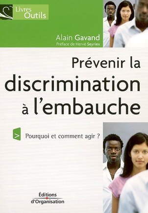 Prévenir la discrimination à l'embauche: pourquoi et comment agir ?