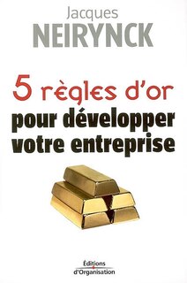 Couverture_5 règles d'or pour développer votre entreprise
