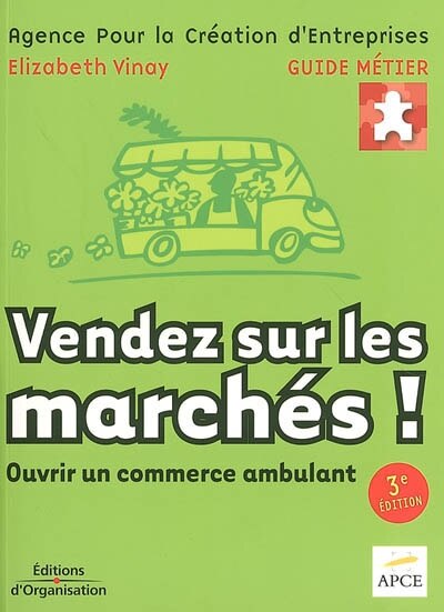 Front cover_Vendez sur les marchés ! : ouvrir un commerce ambulant