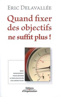 Front cover_Quand fixer des objectifs ne suffit plus !