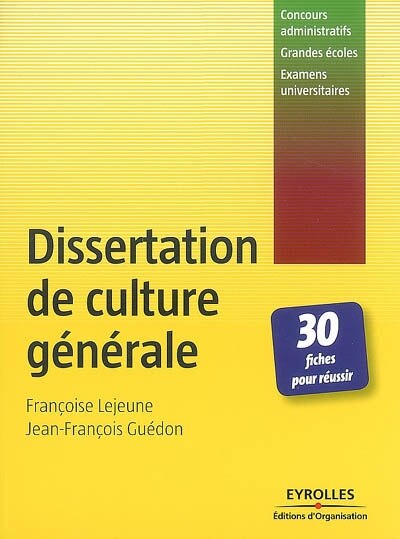 Dissertation de culture générale: 30 fiches pour réussir