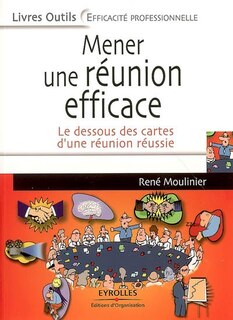 Front cover_Mener une réunion efficace : le dessous des cartes d'une réunion réussie