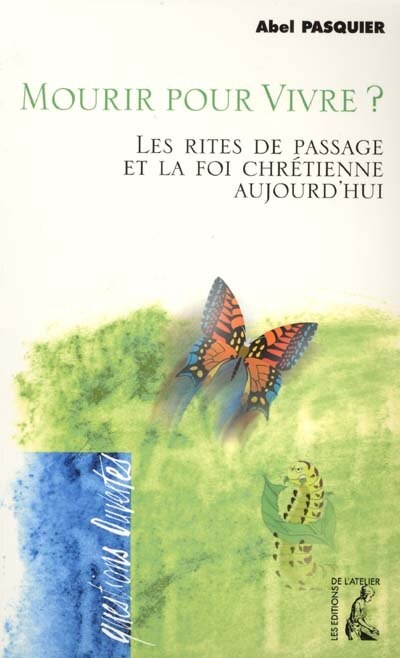 Couverture_Mourir pour vivre ? : les rites de passage et la foi chrétienne aujourd'hui